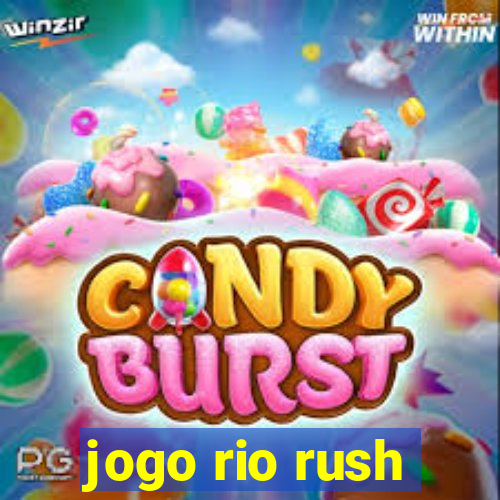 jogo rio rush