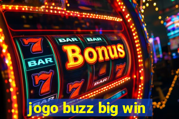 jogo buzz big win