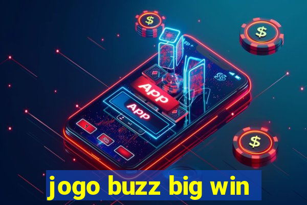 jogo buzz big win
