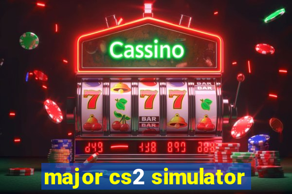 major cs2 simulator
