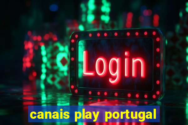 canais play portugal