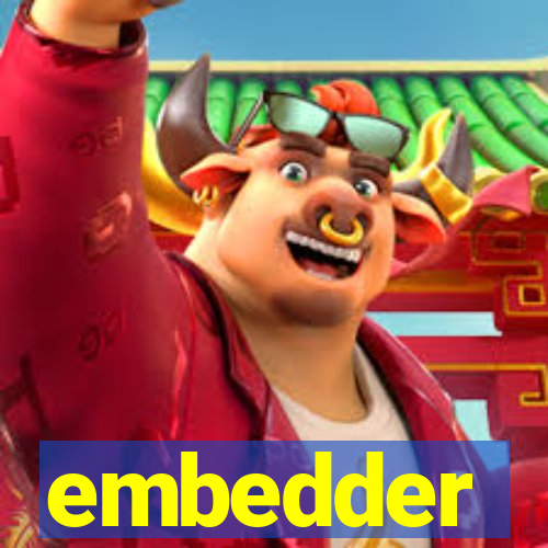 embedder