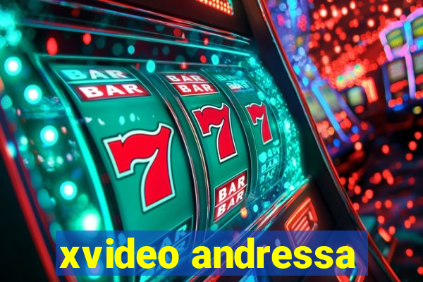 xvideo andressa