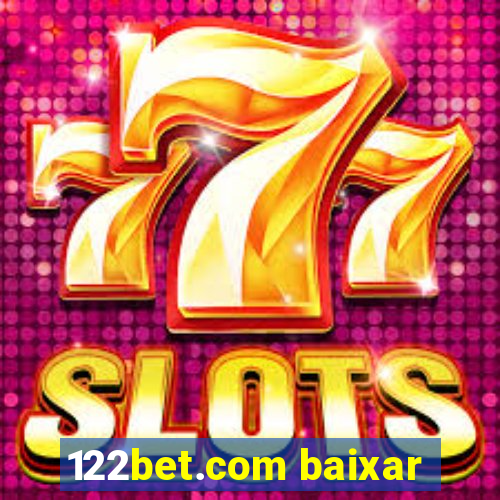 122bet.com baixar