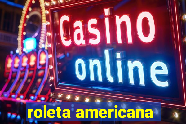roleta americana