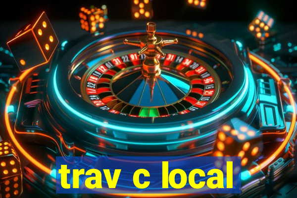 trav c local