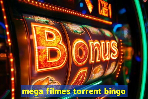 mega filmes torrent bingo
