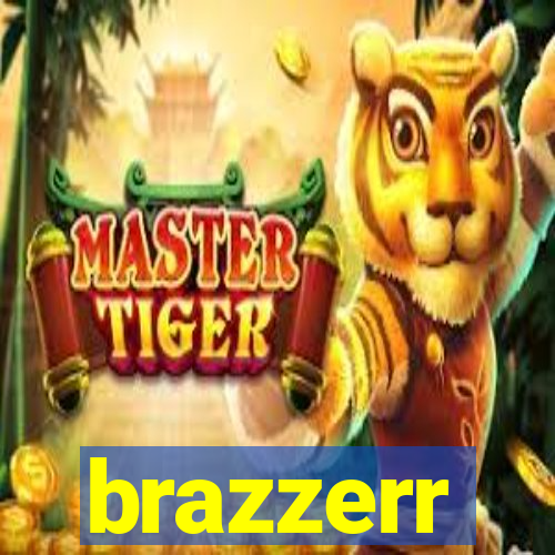 brazzerr