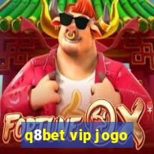 q8bet vip jogo
