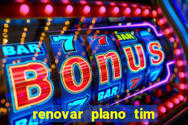 renovar plano tim beta por sms