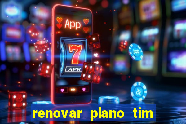 renovar plano tim beta por sms