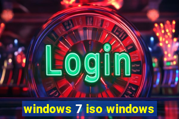 windows 7 iso windows