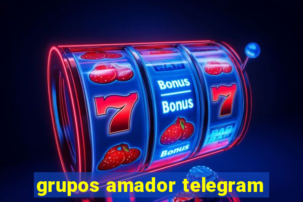 grupos amador telegram