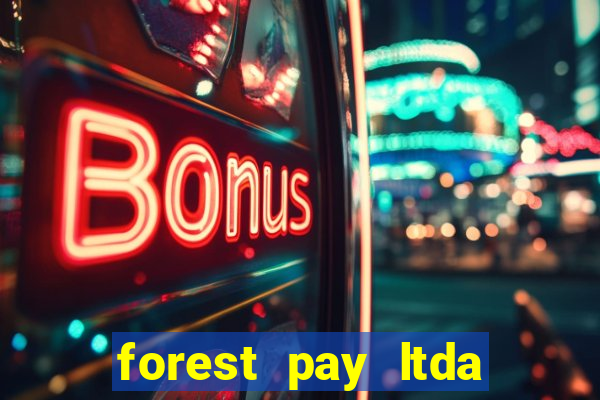 forest pay ltda plataforma de jogos