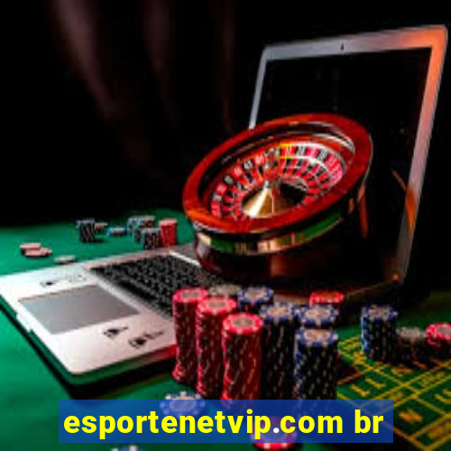 esportenetvip.com br