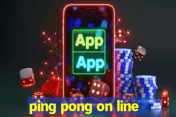 ping pong on line