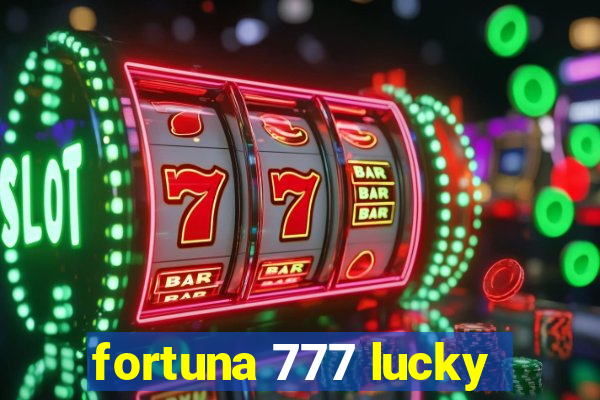 fortuna 777 lucky