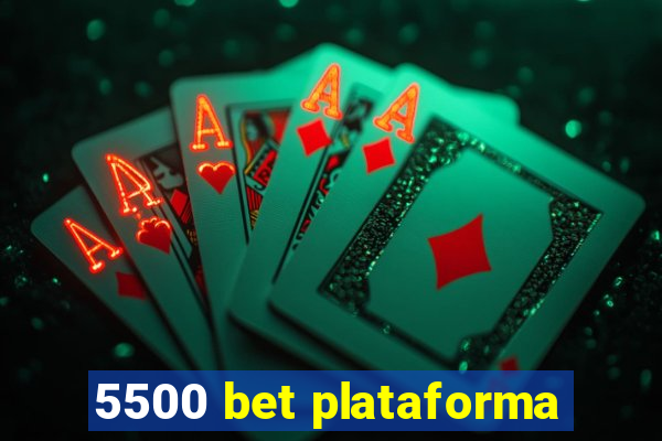 5500 bet plataforma