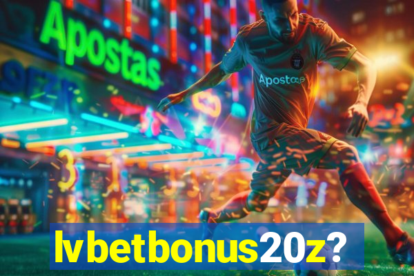 lvbetbonus20z?