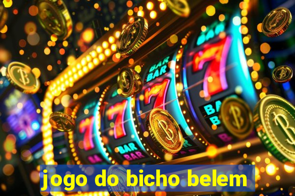 jogo do bicho belem