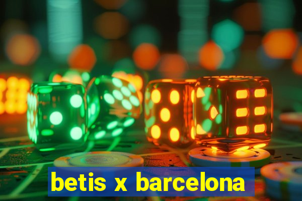 betis x barcelona
