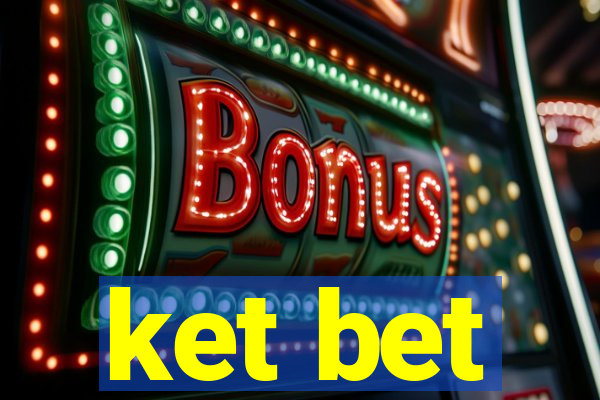 ket bet