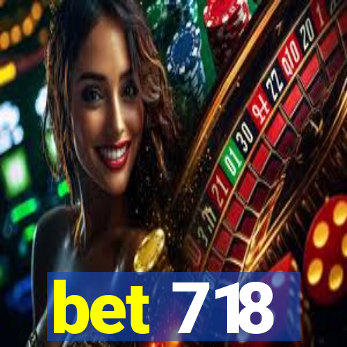 bet 718