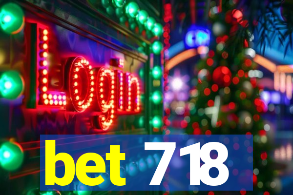 bet 718