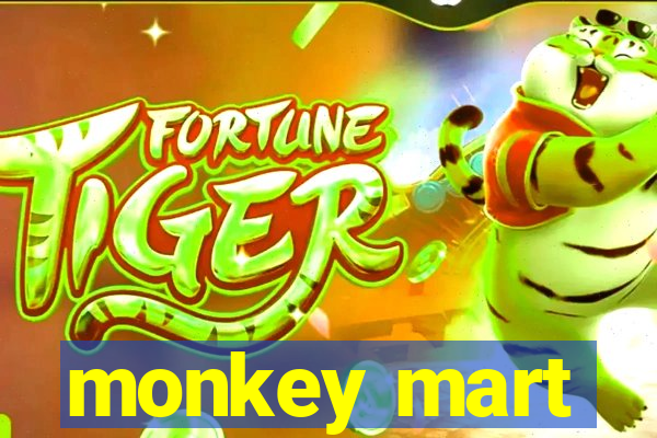 monkey mart