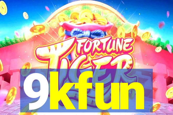 9kfun
