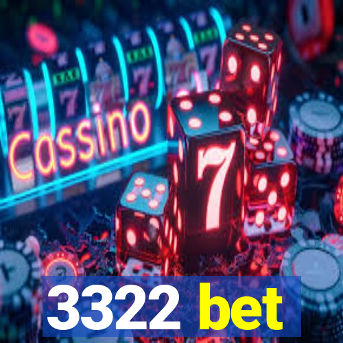 3322 bet