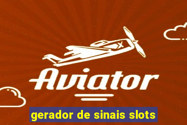 gerador de sinais slots