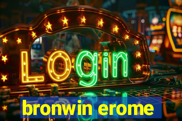 bronwin erome