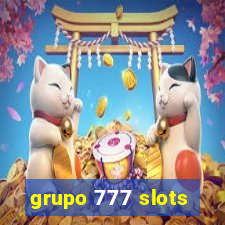 grupo 777 slots