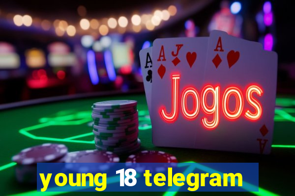 young 18 telegram
