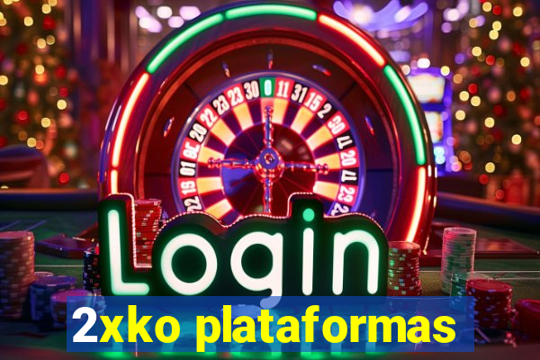 2xko plataformas