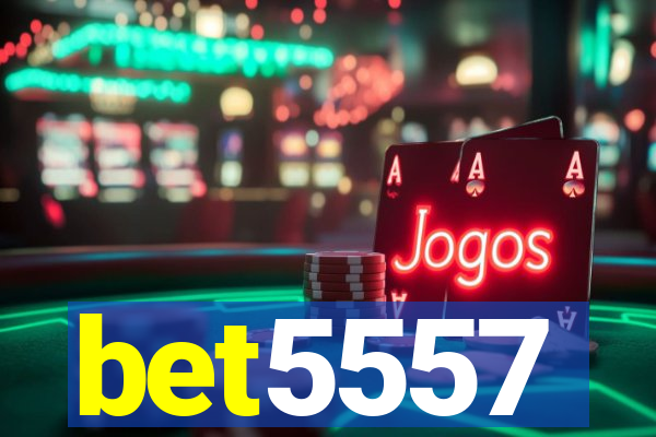 bet5557