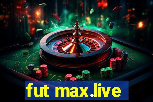 fut max.live