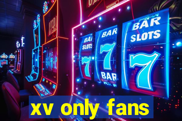 xv only fans