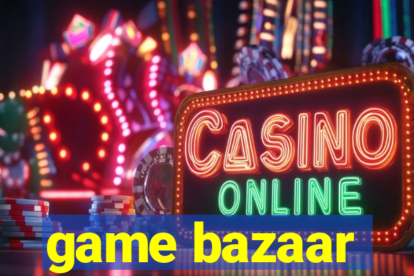 game bazaar