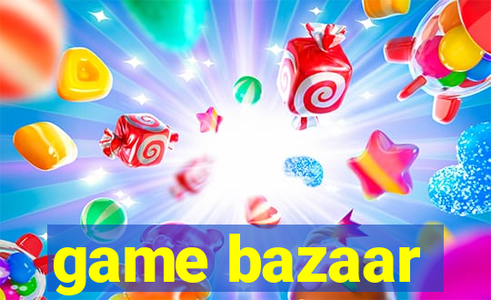 game bazaar