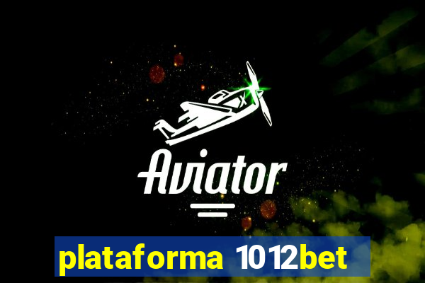 plataforma 1012bet