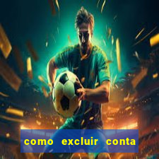 como excluir conta na sportingbet