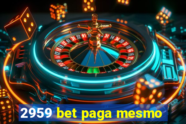 2959 bet paga mesmo