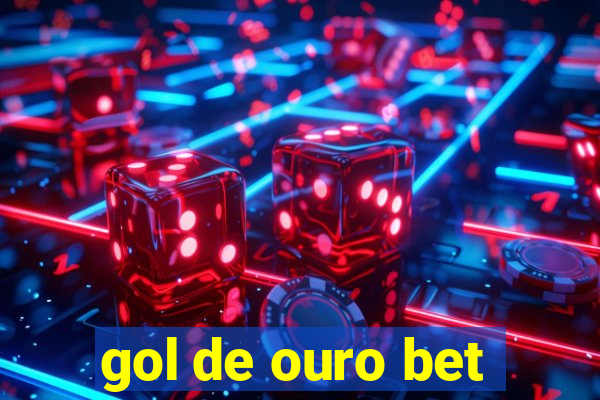 gol de ouro bet