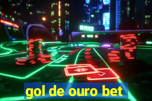gol de ouro bet