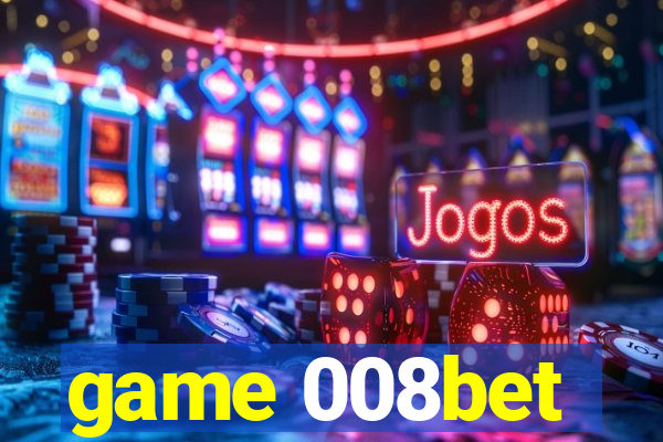 game 008bet
