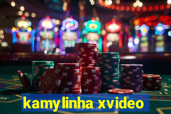 kamylinha xvideo