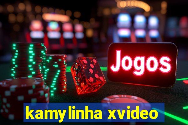 kamylinha xvideo