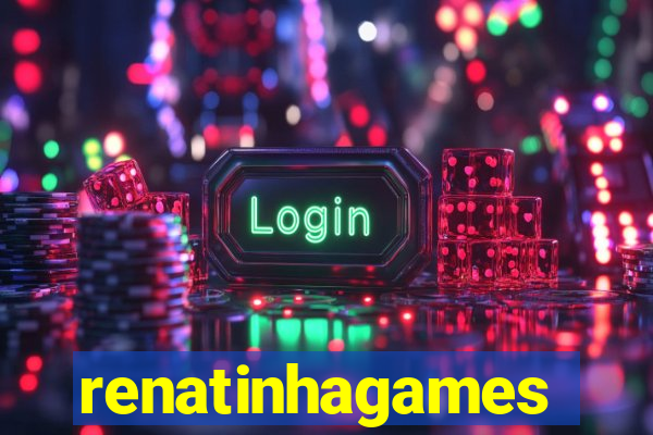 renatinhagames